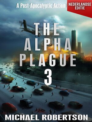 cover image of The Alpha Plague 3 (Nederlandse editie)--A Post-Apocalyptic Action Thriller